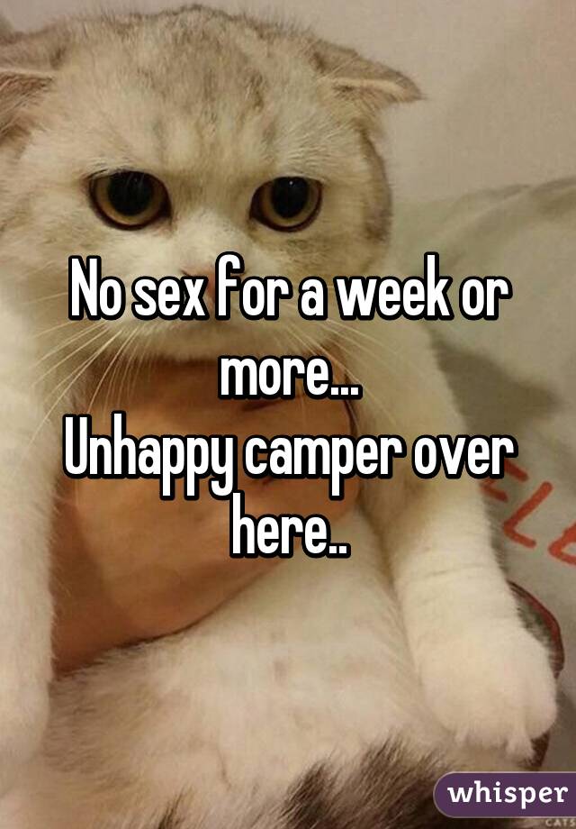 No Sex For A Week